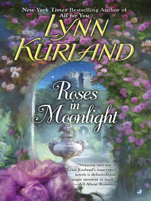 Title details for Roses in Moonlight by Lynn Kurland - Available